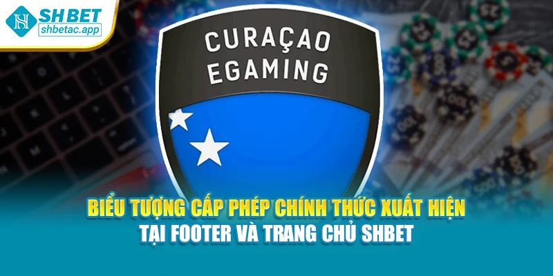 Biểu tượng cấp phép chính thức xuất hiện tại footer và trang chủ SHBET