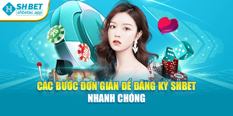 Các bước đơn giản để đăng ký SHBET nhanh chóng