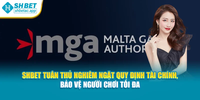 SHBET tuân thủ nghiêm ngặt quy định tài chính, bảo vệ người chơi tối đa