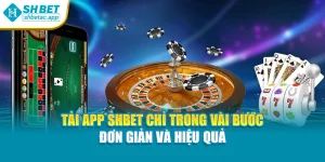 Tải App SHBET Chỉ Trong Vài Bước Đơn Giản Và Hiệu Quả